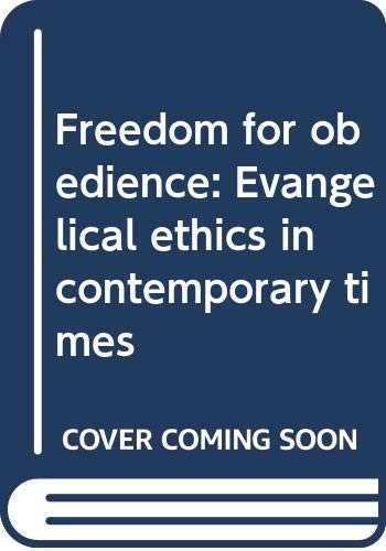 Beispielbild fr Freedom for obedience: Evangelical ethics in contemporary times zum Verkauf von HPB-Red