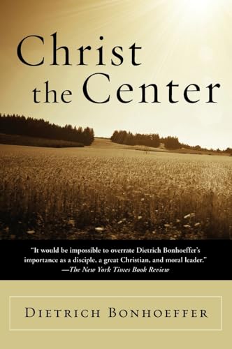 Christ the Center (Harper's Ministers Paperback Library) (9780060608118) by Bonhoeffer, Dietrich