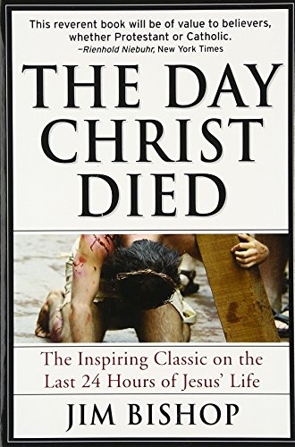 Imagen de archivo de The Day Christ Died a la venta por Your Online Bookstore