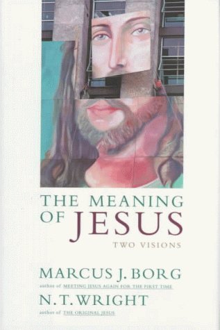 Beispielbild fr The Meaning of Jesus: Two Visions zum Verkauf von SecondSale