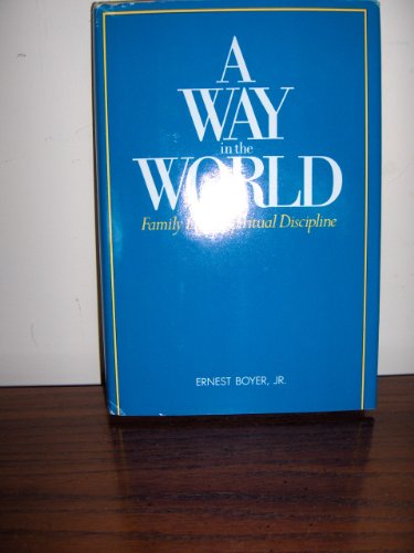 Imagen de archivo de A Way in the World : Family Life as Spiritual Discipline a la venta por Better World Books