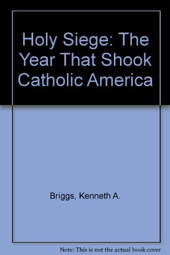 Stock image for Holy Siege: The Year That Shook Catholic America for sale by Nelsons Books