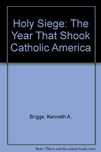 Stock image for Holy Siege: The Year That Shook Catholic America for sale by Montclair Book Center