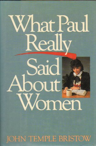 9780060610593: What Paul Really Said about Women