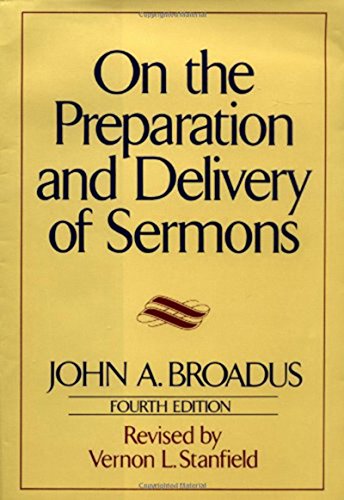 Imagen de archivo de On the Preparation and Delivery of Sermons: Fourth Edition a la venta por ThriftBooks-Phoenix