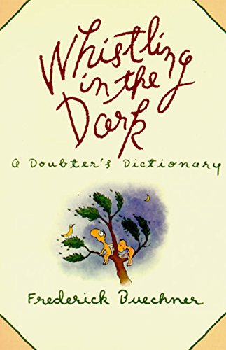 Stock image for Whistling in the Dark: A Doubter's Dictionary for sale by BooksRun