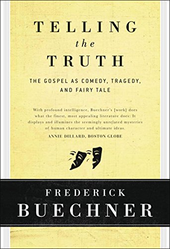 

Telling the Truth: The Gospel as Tragedy, Comedy & Fairy Tale