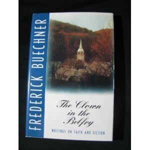 Stock image for The Clown in the Belfry: Writings on Faith and Fiction for sale by Goodwill of Colorado