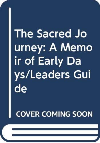 9780060611866: The Sacred Journey: A Memoir of Early Days/Leaders Guide