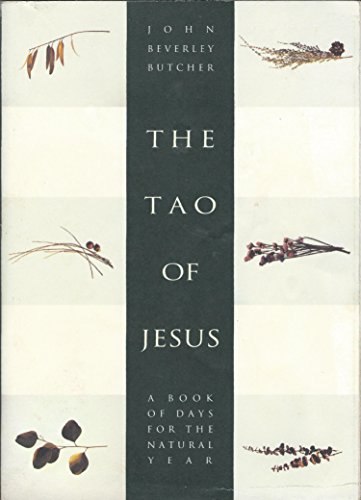 Beispielbild fr The Tao of Jesus: A Book of Days for the Natural Year zum Verkauf von Wonder Book