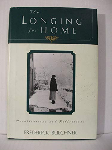 Beispielbild fr The Longing for Home: Recollections and Reflections zum Verkauf von Dream Books Co.