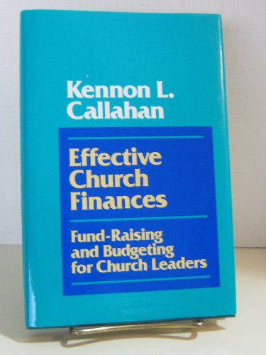 Beispielbild fr Effective Church Finances : Fund-Raising and Budgeting for Church Leaders zum Verkauf von Vashon Island Books