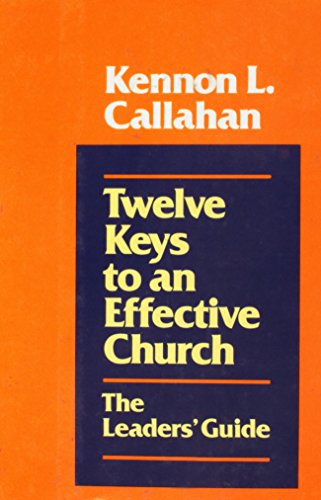 Stock image for Twelve Keys to an Effective Church: The Leaders' Guide for sale by SecondSale