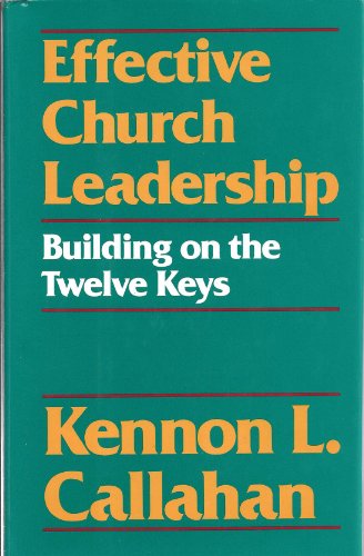 Imagen de archivo de Effective Church Leadership: Building on the Twelve Keys a la venta por Wonder Book