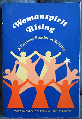 Beispielbild fr Womanspirit Rising: A Feminist Reader in Religion (Harper Forum Books) zum Verkauf von Your Online Bookstore