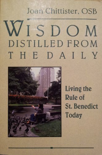 9780060613969: Wisdom Distilled from the Daily Leader's Guide: Living the Rule of St. Benedict Today