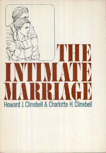 The Intimate Marriage (9780060614997) by Howard J. Clinebell; Charlotte H. Clinebell