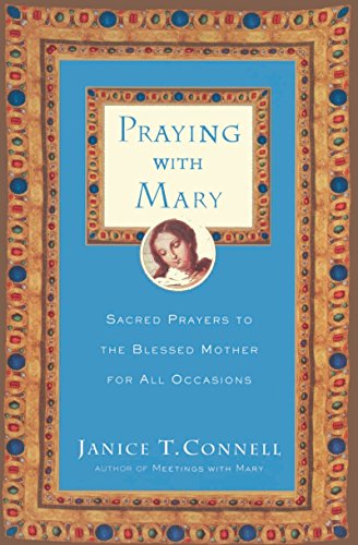 Stock image for Praying with Mary: Sacred Prayers to the Blessed Mother for All Occasions for sale by HPB-Ruby