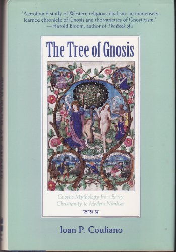 The Tree of Gnosis: Gnostic Mythology from Early Christianity to Modern Nihilism