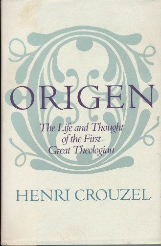 9780060616328: Origen/the Life and Thought of the First Great Theologian