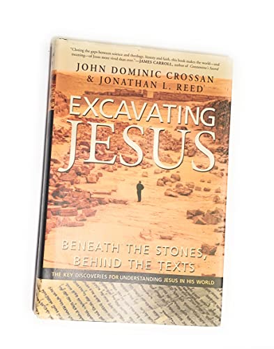 9780060616335: Excavating Jesus: Beneath the Stones, Behind the Texts