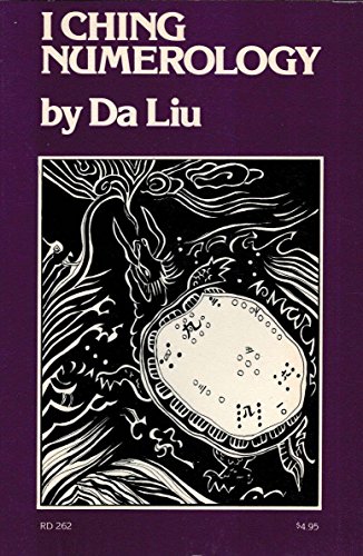 9780060616687: I Ching Numerology: Based on Shao Yung's Classic Plum Blossom Numerology