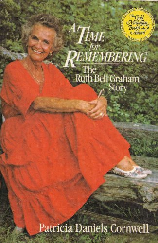 9780060616861: A Time for Remembering: The Story of Ruth Bell Graham