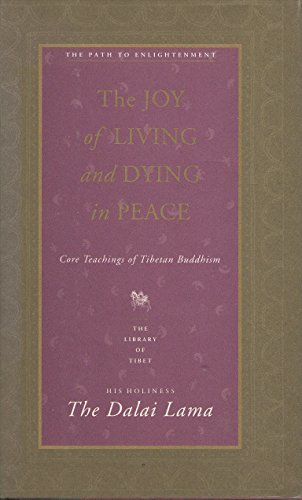 Imagen de archivo de The Joy of Living and Dying in Peace: Core Teachings of Tibetan Buddhism (Library of Tibet Series) a la venta por SecondSale