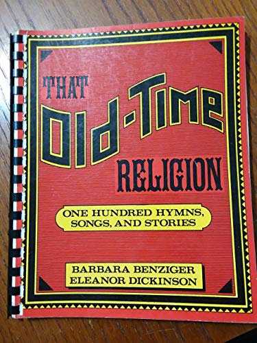 9780060619220: That Old-Time Religion: One Hundred Hymns, Songs,