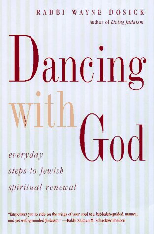 Beispielbild fr Dancing With God: Everyday Steps to Jewish Spiritual Renewal zum Verkauf von Wonder Book