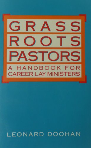 Beispielbild fr Grass Roots Pastors: A Handbook for Career Ministers zum Verkauf von BookMarx Bookstore