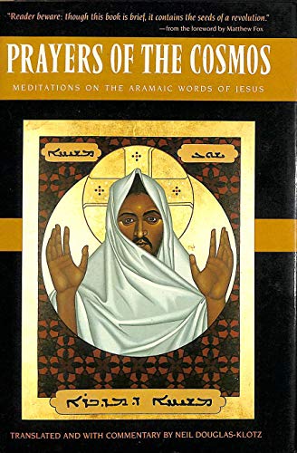 9780060619947: Prayers of the Cosmos: Meditations on the Aramaic Words of Jesus- Translated and with Commentary