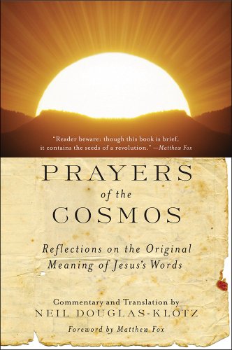 Imagen de archivo de Prayers of the Cosmos: Meditations on the Aramaic Words of Jesus a la venta por Books From California