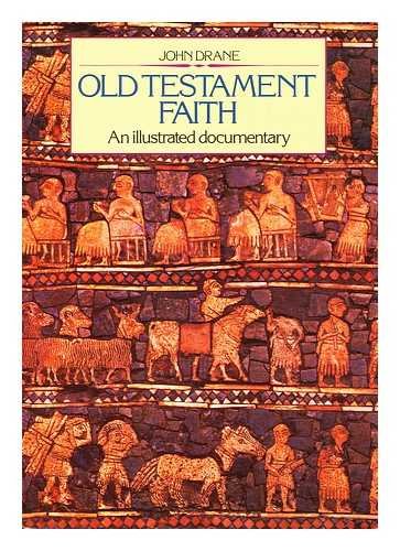 Imagen de archivo de Old Testament Faith: An Illustrated Documentary a la venta por Ergodebooks