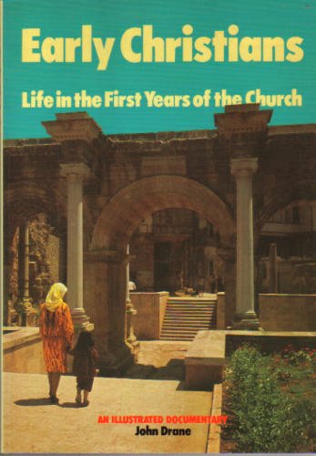 9780060620677: Early Christians: Life in the First Years of the Church (An Illustrated Documentary)