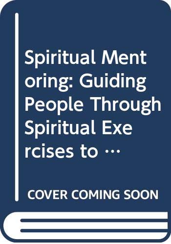 Stock image for Spiritual Mentoring: Guiding People Through Spiritual Exercises to Life Decisions for sale by Wonder Book