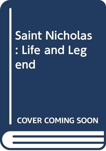 Stock image for St. Nicholas : Life and Legend for sale by Better World Books