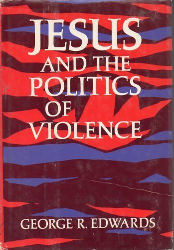 Jesus and the Politics of Violence: