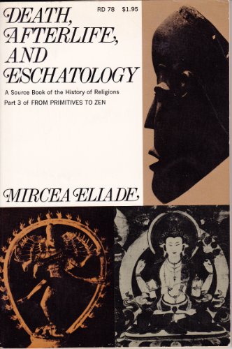 Stock image for Death, afterlife, and eschatology;: A thematic source book of the history of religions for sale by Glands of Destiny First Edition Books