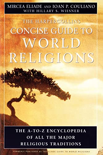 9780060621513: HarperCollins Concise Guide to World Religions: The A-To-Z Encyclopedia of All the Major Religious Traditions