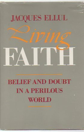 9780060622381: Living faith: Belief and doubt in a perilous world