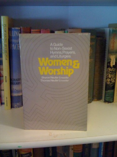 9780060622466: Title: Women and worship A guide to nonsexist hymns praye