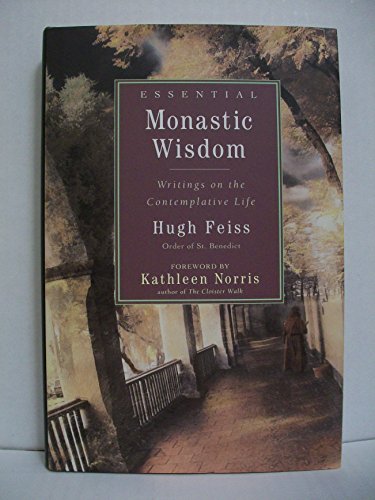 9780060624835: Essential Monastic Wisdom: Writings on the Contemplative Life