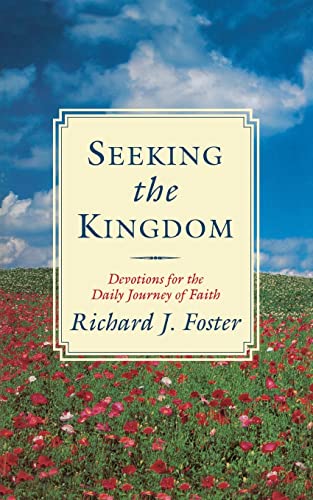 Beispielbild fr Seeking the Kingdom: Devotions for the Daily Journey of Faith zum Verkauf von Wonder Book
