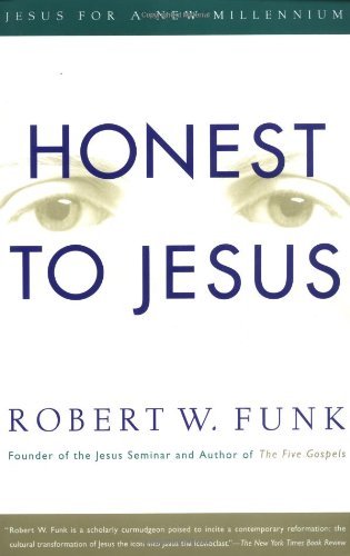 Imagen de archivo de Honest to Jesus: Jesus for a New Millennium a la venta por SecondSale