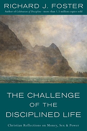 Beispielbild fr The Challenge of the Disciplined Life: Christian Reflections on Money, Sex, and Power zum Verkauf von SecondSale