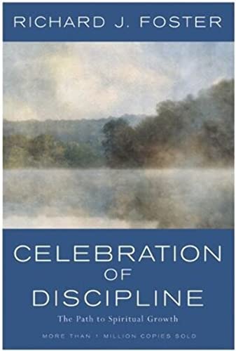 Stock image for Celebration of Discipline: The path to Spiritual Growth for sale by Gulf Coast Books