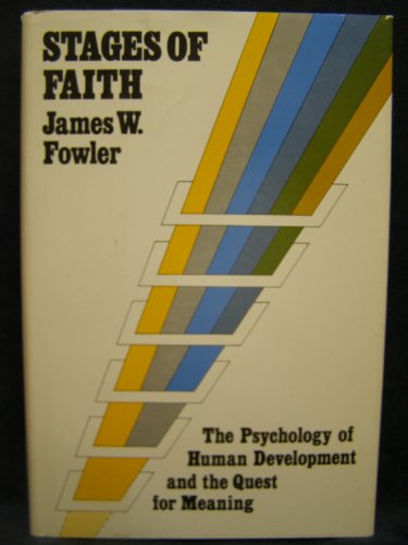 9780060628406: Stages of Faith: The Psychology of Human Development and the Quest for Meaning