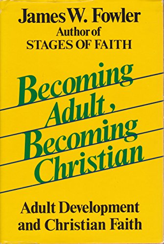 Stock image for Becoming Adult, Becoming Christian: Adult Development and Christian Faith for sale by BooksRun