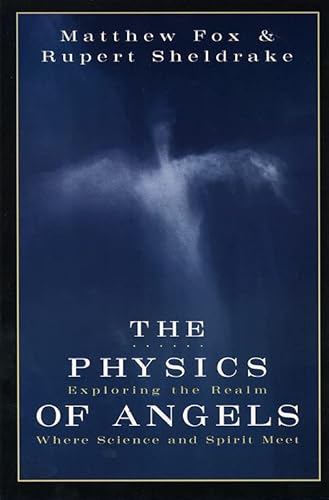 Imagen de archivo de The Physics of Angels: Exploring the Realm Where Science and Spirit Meet a la venta por BooksRun